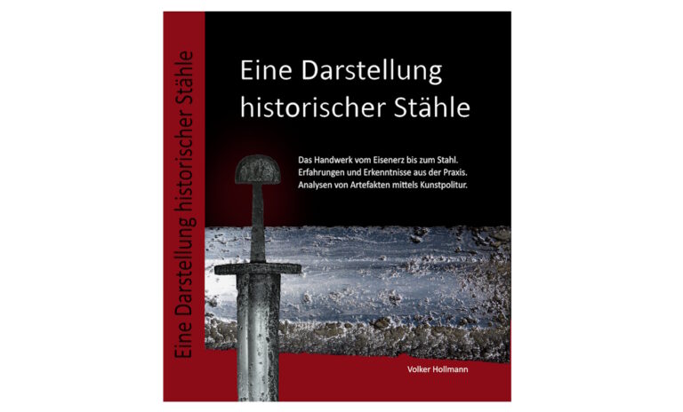 Fachbuch über die Stahlherstellung aus Eisenerzen, Eine Darstellung historischer Stähle, von Volker Hollmann.